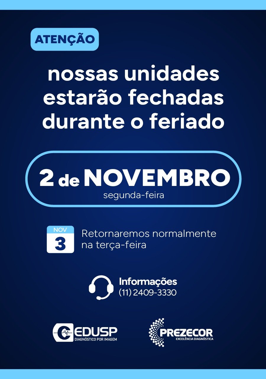 Atenção: nossas unidades estarão fechadas durante o feriado de 2 de novembro (segunda-feira). Retornaremos normalmente na terça-feira, 3 de novembro.